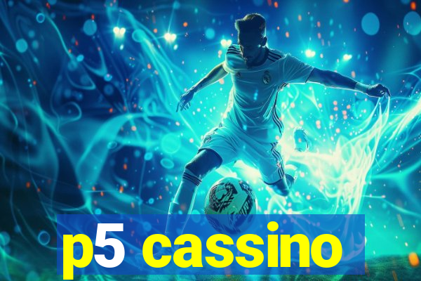 p5 cassino